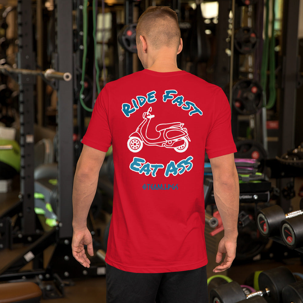 The OG Team LPGS- Ride Fast Eat Ass
