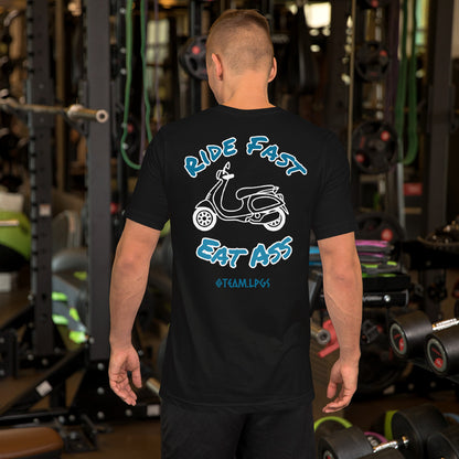 The OG Team LPGS- Ride Fast Eat Ass