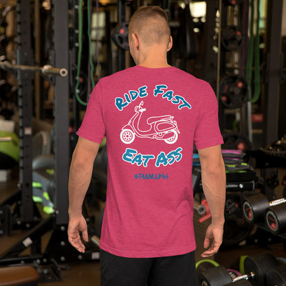 The OG Team LPGS- Ride Fast Eat Ass