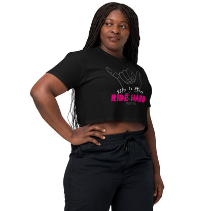 Lifes Short Ride Hard Crop Top